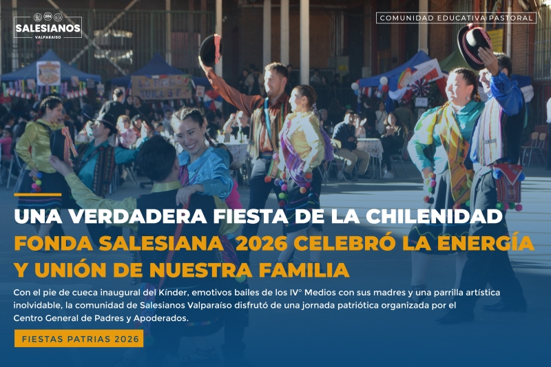 Una verdadera Fiesta de la chilenidad: Fonda Salesiana 2026 celebró la Energía y Unión de nuestra Familia