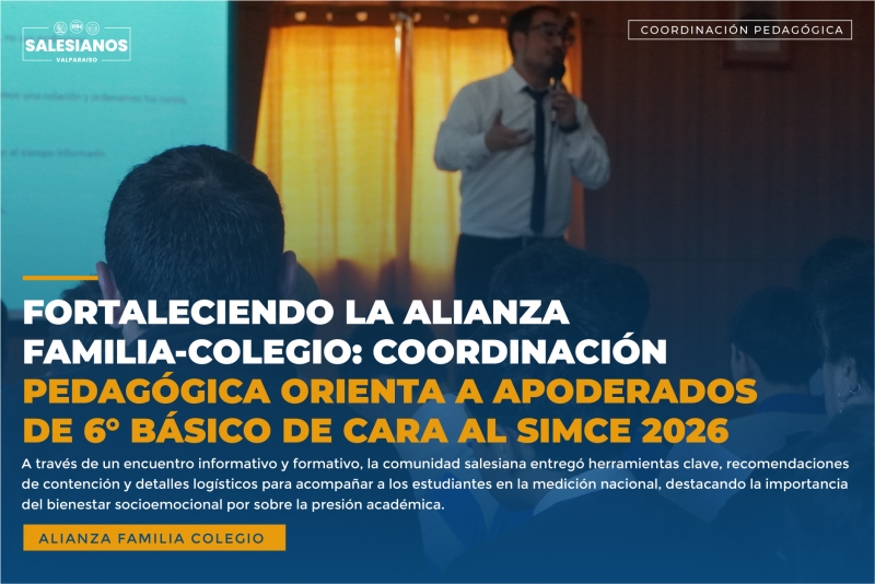 Fortaleciendo la alianza familia-colegio: Coordinación Pedagógica orienta a apoderados de 6° básico de cara al SIMCE 2026