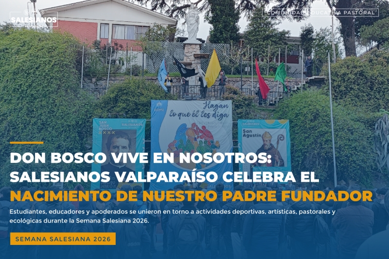 Don Bosco Vive En Nosotros: Salesianos Valparaíso Celebra El Nacimiento De Nuestro Padre Fundador